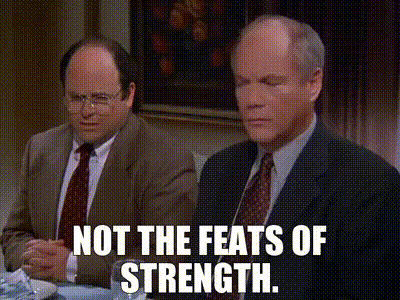 YARN | Not the feats of strength. | Seinfeld (1993) - S09E10 The Strike | Video gifs by quotes | d7989575 | 紗